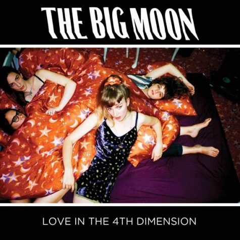 The Big Moon releases debut album Love in the 4th Dimesnion