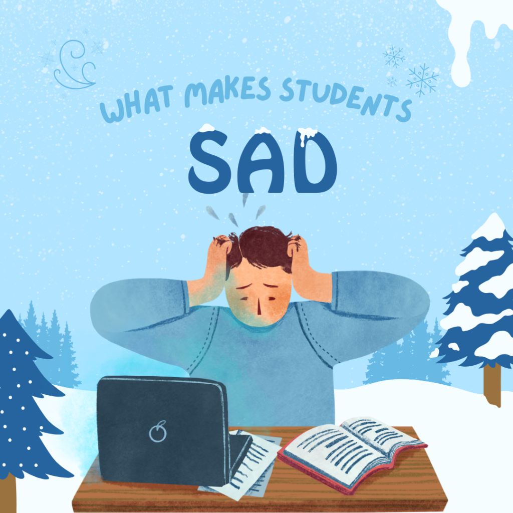Seasonal Depression: What Makes Students SAD?